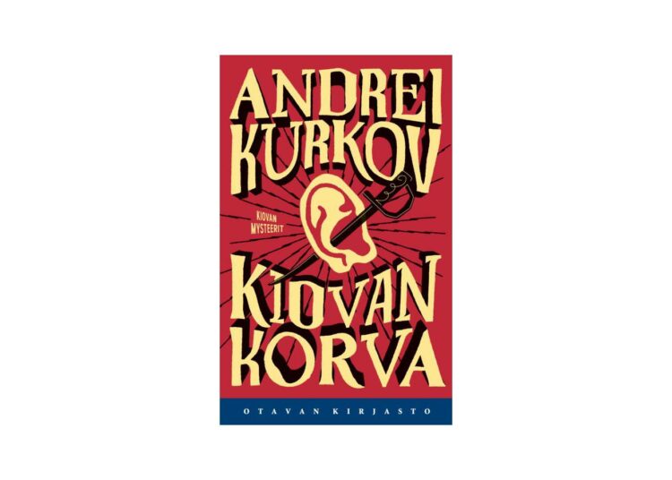 Andrei Kurkovin uusin suomennos aloittaa Kiovan mysteerit -nimisen sarjan.