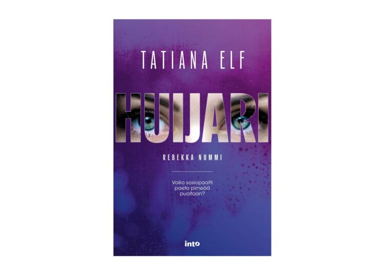 Emmi Kyytsösen suunnittelema kansi vetää mukaansa Tatiana Elfin Huijarin hyytävään maailmaan.