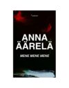 Anna Äärelän Mene mene mene on jotain täysin uutta ja erilaista.