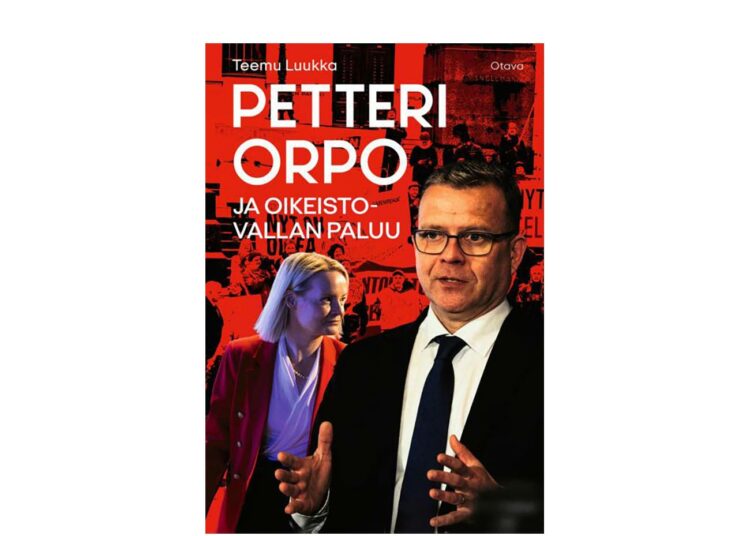 Teemu Luukka: Petteri Orpo ja oikeistovallan paluu.