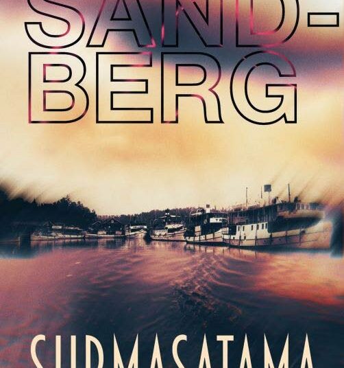 Lahden Vesijärven sataman menneisyys avautuu kiehtovalla tavalla Timo Sandbergin Surmasatamassa.