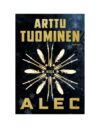 Mika Tuomisen suunnittelemaa Alecin kantta kannattaa katsoa tarkkaan. Paitsi että se on huipputyylikäs, se pitää sisällään vihjeen teoksen sisällöstä.