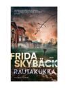 Frida Skybäckin toinen dekkari on vaisu.