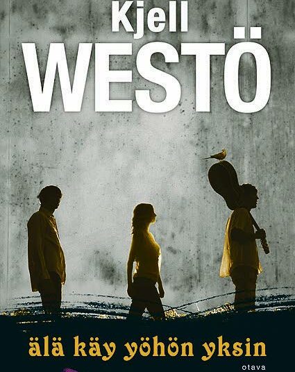 Älä käy yöhön yksin päättää Kjell Westön Helsinki-romaanien sarjan.